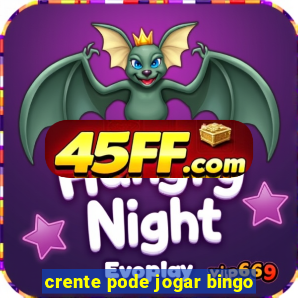 crente pode jogar bingo